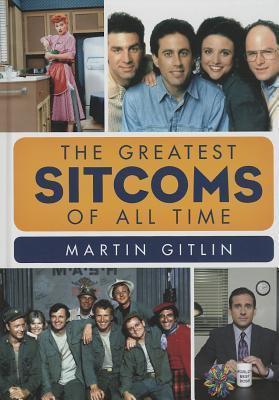 The Greatest Sitcoms of All Time book